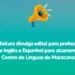 Prefeitura divulga edital para professores de Inglês e Espanhol para atuarem no Centro de Línguas de Maracanaú