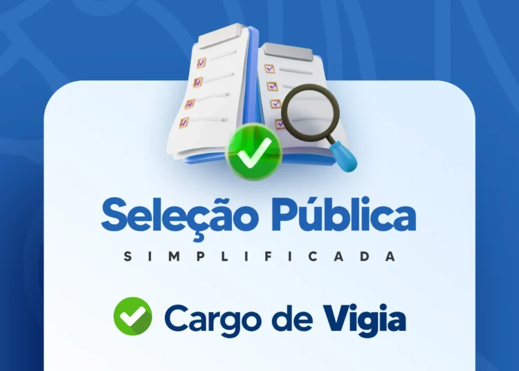 Prefeitura divulga aditivo de processo seletivo simplificado para a função de vigia