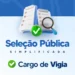 Prefeitura divulga aditivo de processo seletivo simplificado para a função de vigia