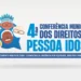 4ª Conferência Municipal dos Direitos da Pessoa Idosa debaterá “Envelhecimento com Equidade em Maracanaú
